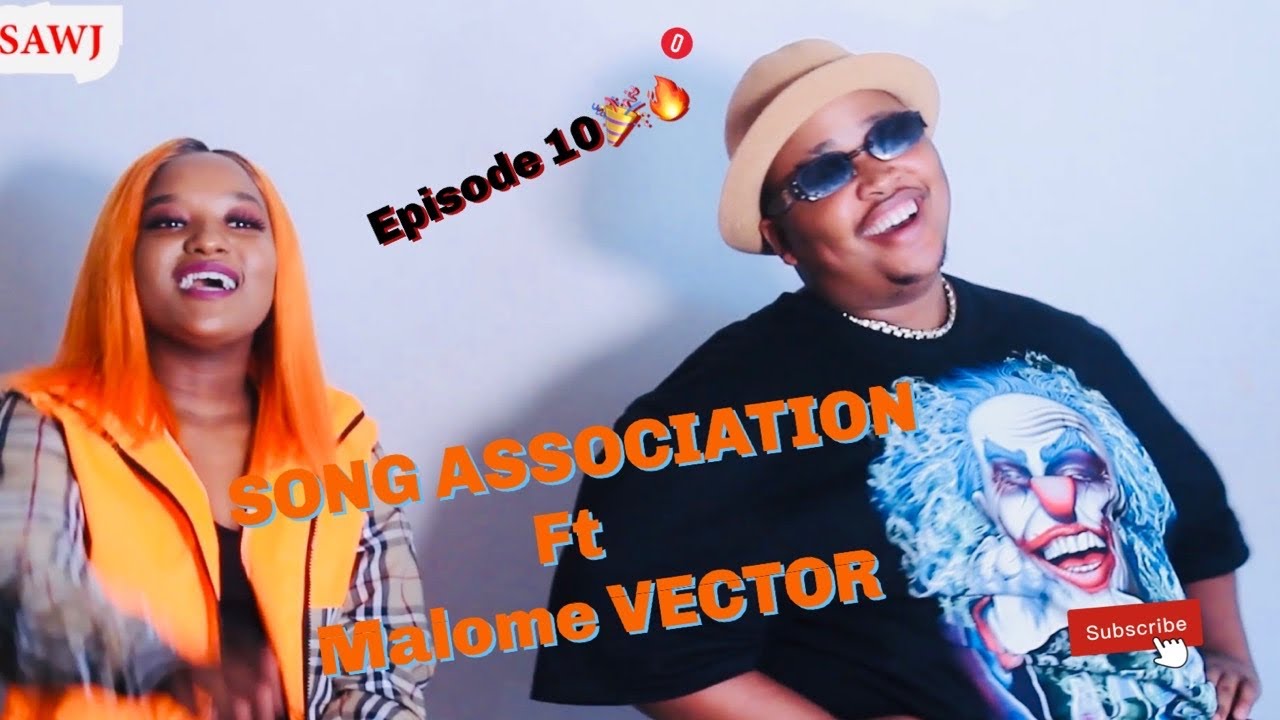 Malome Vector , Song association , dumelang, Ambitious entertainment