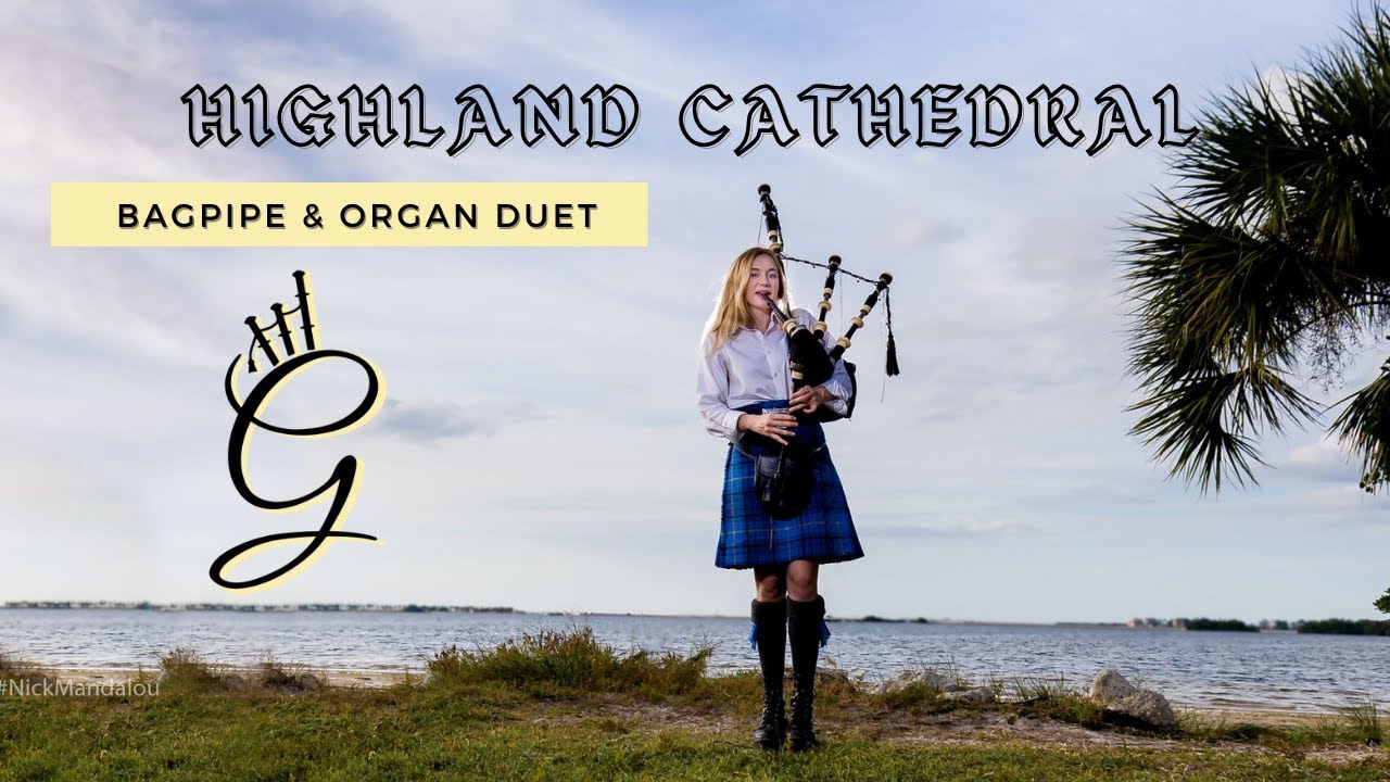 Highland Cathedral- Bagpipe and Organ Duet