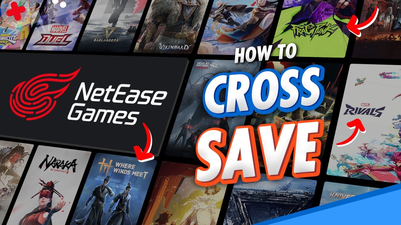 Настройка CROSS SAVE и привязки учётных записей для игр NetEase: Where Winds Meet, Marvel Rivals ...