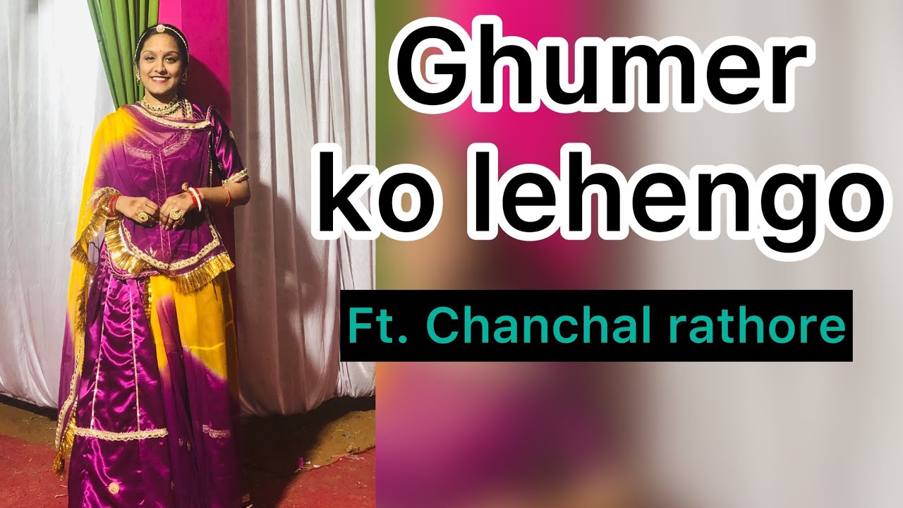 Ghumer ko lehengo♥️ || ghoomar || folk song || ft. Chanchal rathore
