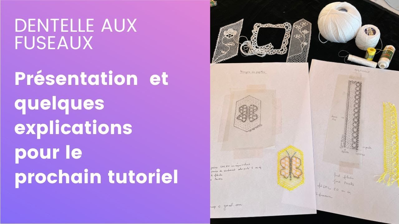 Présentation du prochain tutoriel en dentelle aux fuseaux - quelques explications