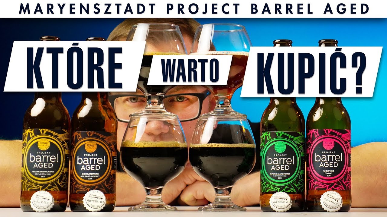 Maryensztadt Projekt Barrel Aged - które warto kupić?