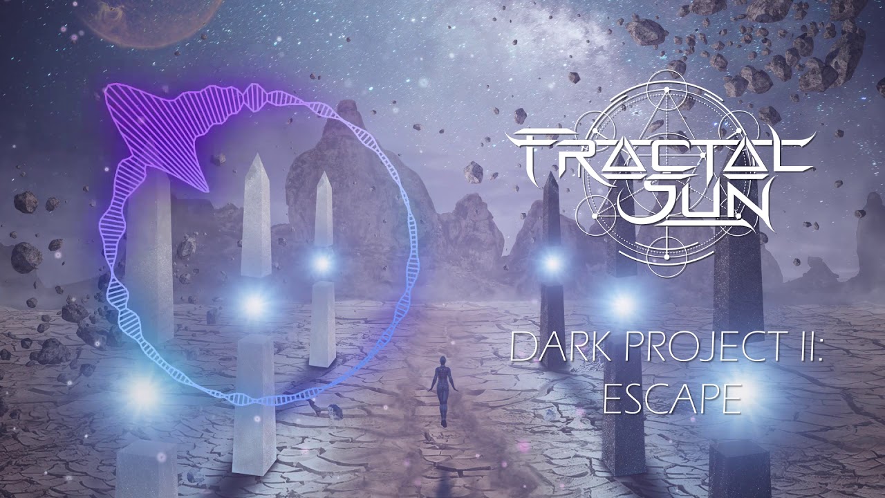 Fractal Sun - Dark Project II: Escape