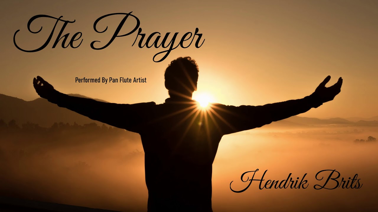 The Prayer - Hendrik Brits Pan flute Artist