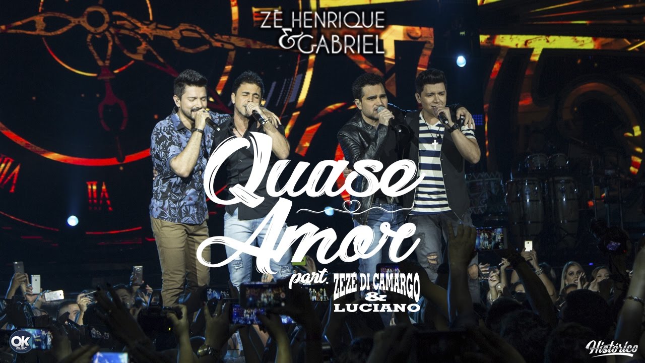 Z&eacute; Henrique & Gabriel (Part. Zez&eacute; Di Camargo & Luciano) - Quase Amor - DVD Hist&oacute;rico
