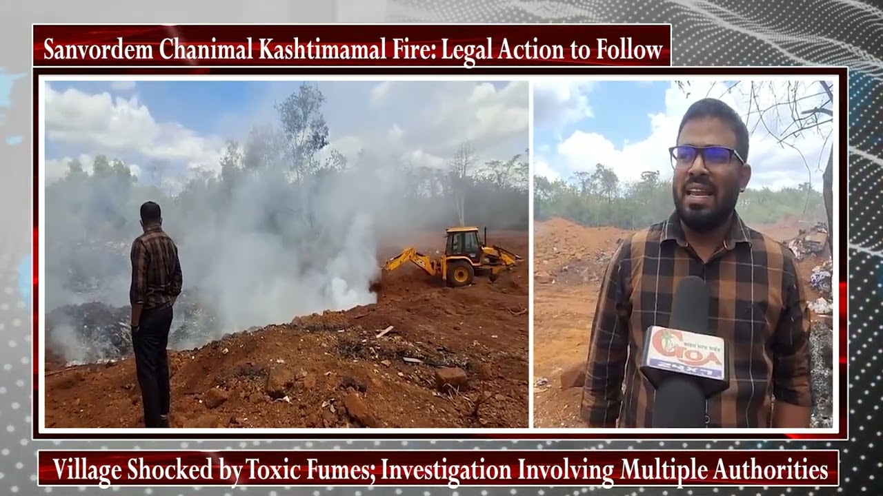 Sanvordem Chanimal Kashtimamal Fire: Legal Action to Follow