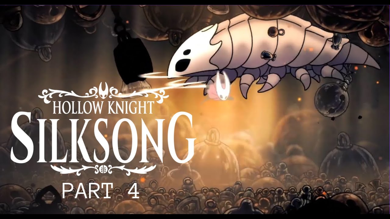 Hollow Knight Silksong part 4