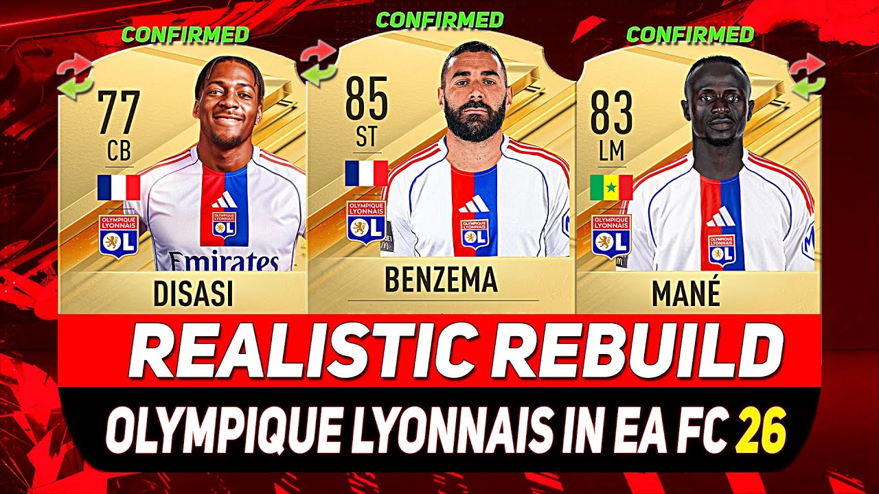 🏆OLYMPIQUE LYONNAIS REALISTIC REBUILD IN EA FC 26 CAREER MODE! ft. DISASI, BENZEMA, MANÉ...etc