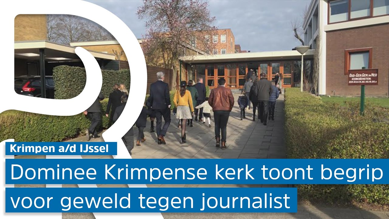Dominee Krimpense kerk toont begrip voor geweld tegen journalist en zegt tegen volgelingen: 'Mens...