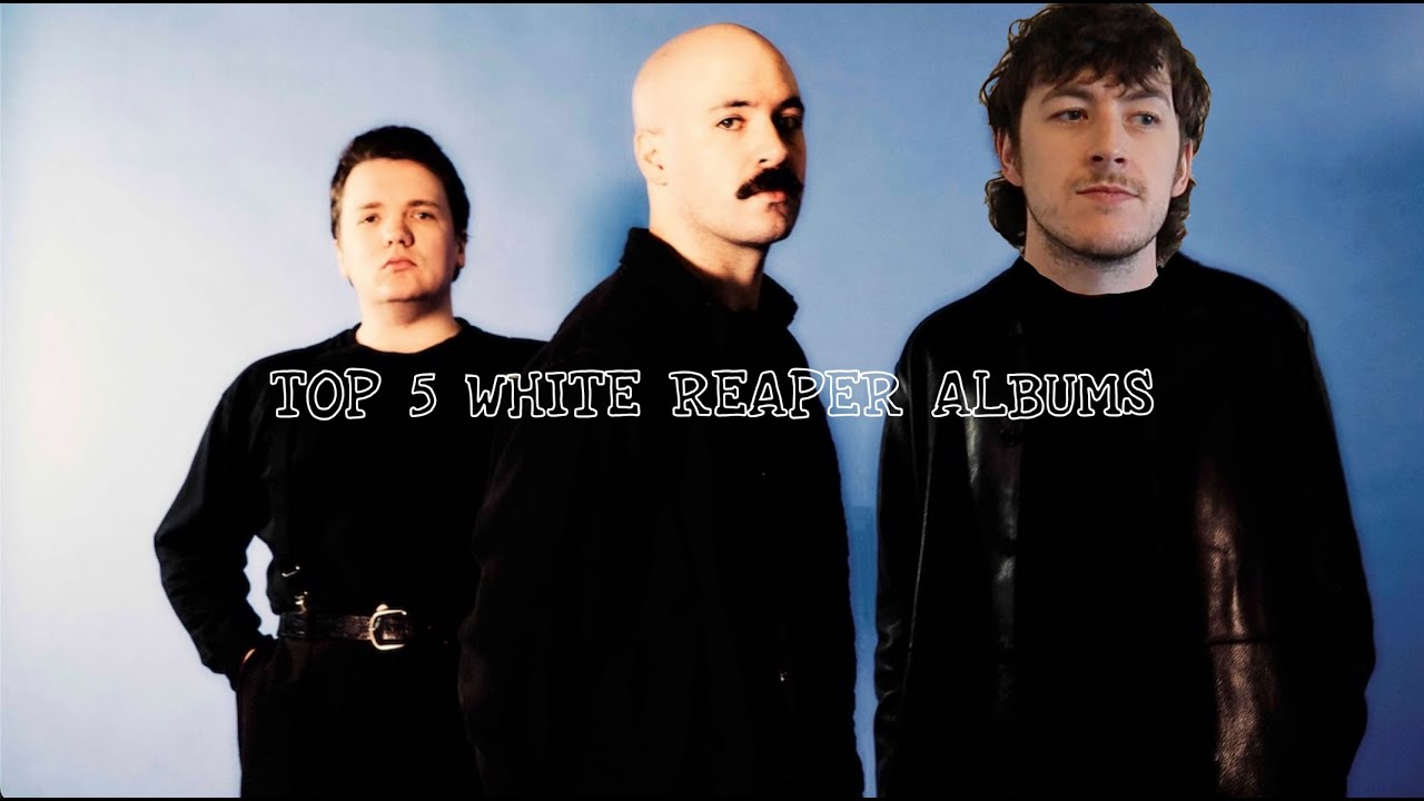 TOP 5 WHITE REAPER ALBUMS