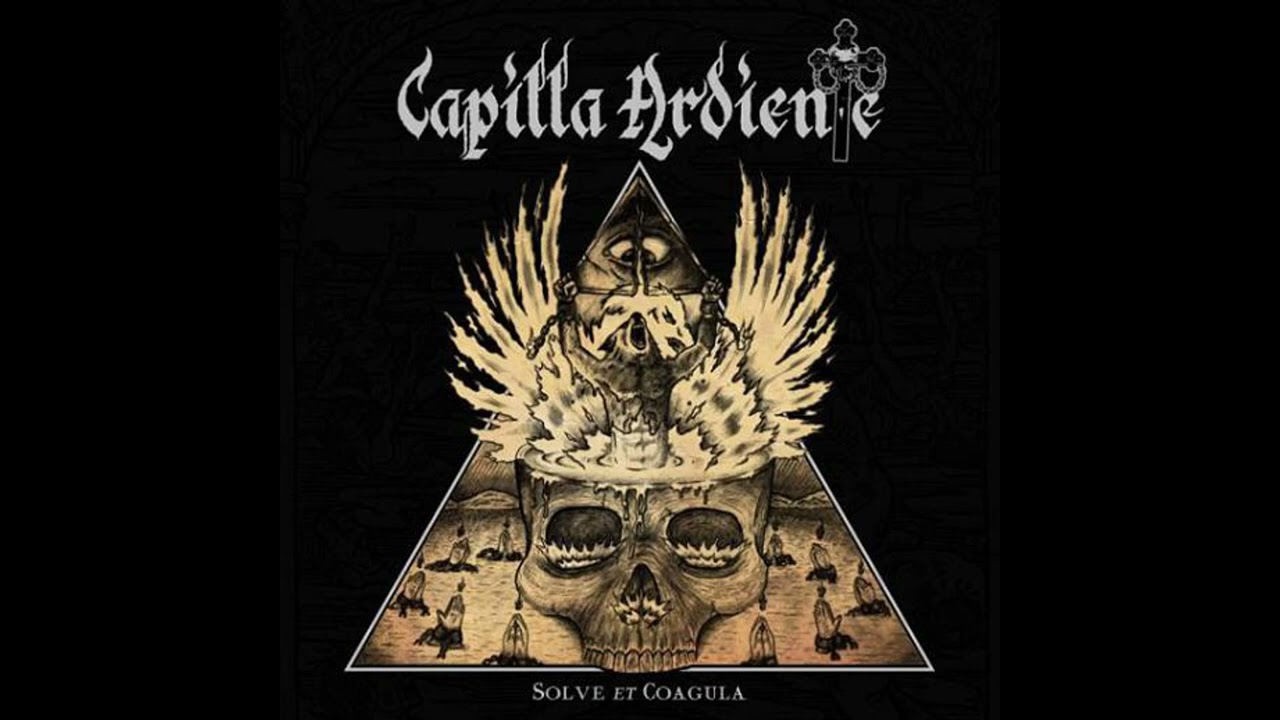 CAPILLA ARDIENTE - Solve et Coagula 2009