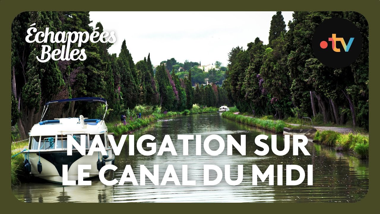 Navigation sur le Canal du Midi - Échappées belles 4K