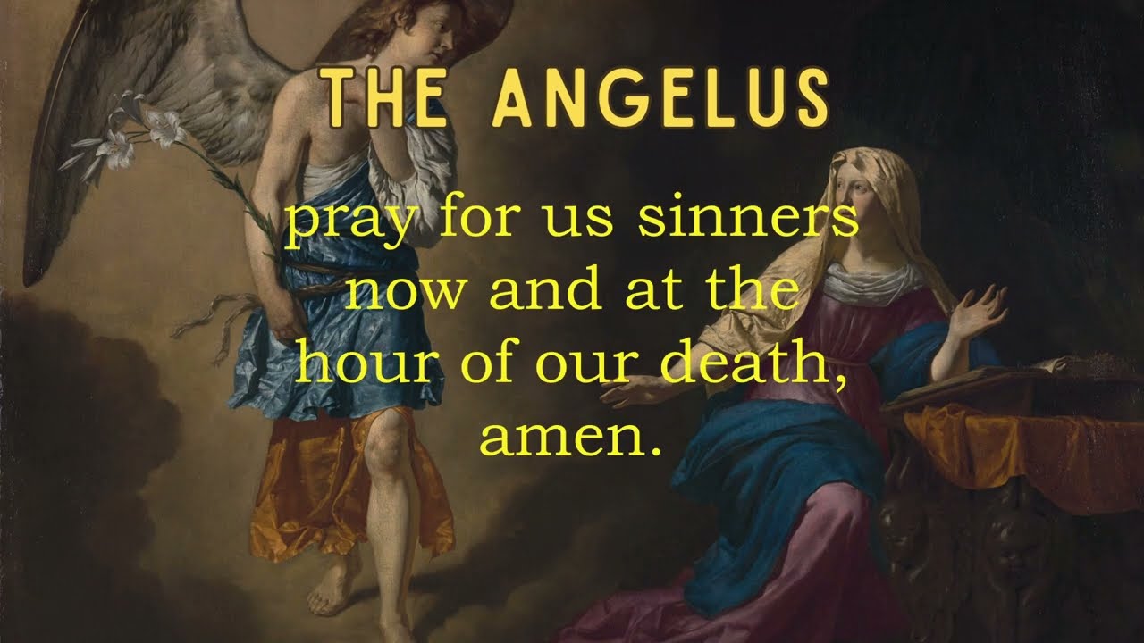 The Angelus | 6AM, Noon, & 6PM Prayer | Solemn Catholic Devotion