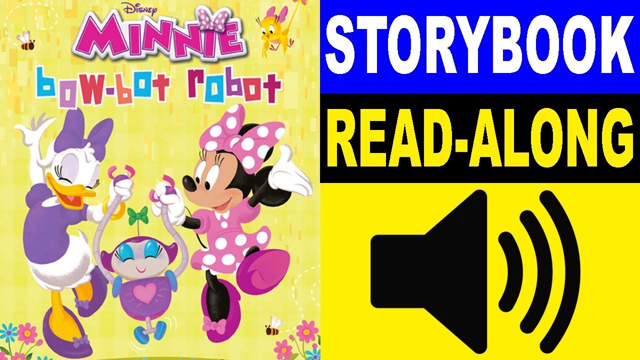 Minnie Read Along Story book | Minnie - Bow-Bot Robot | Read Aloud Story Books for Kids