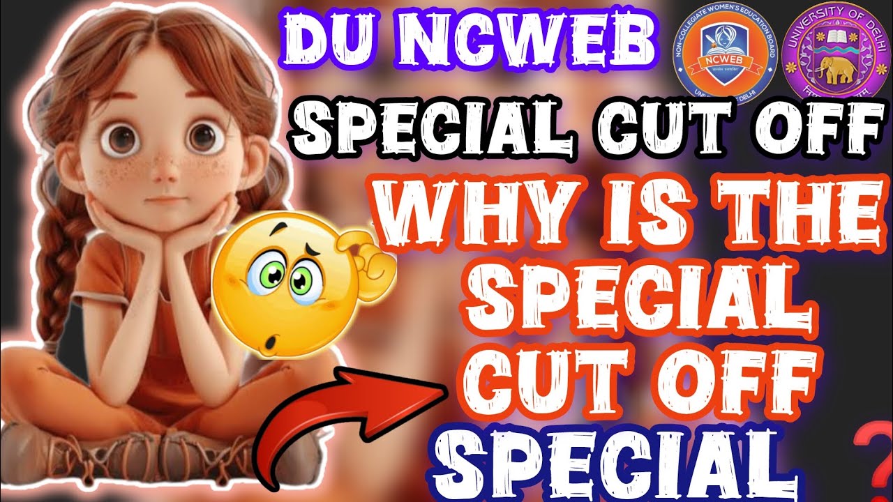 🛑👆🏻DU NCWEB Why Is The Special Cut Off Special 🤔 #viral @Collegeinfohub