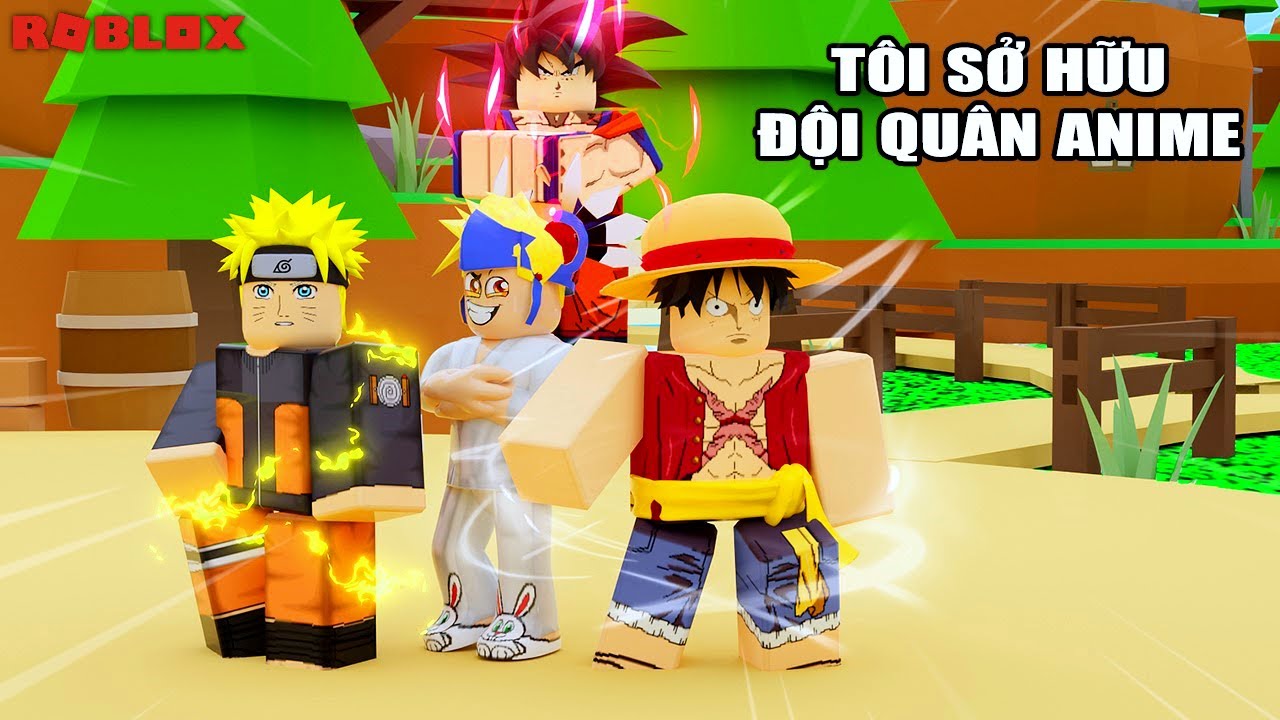 TÔI SỞ HỮU ĐỘI QUÂN ANIME TRONG ROBLOX