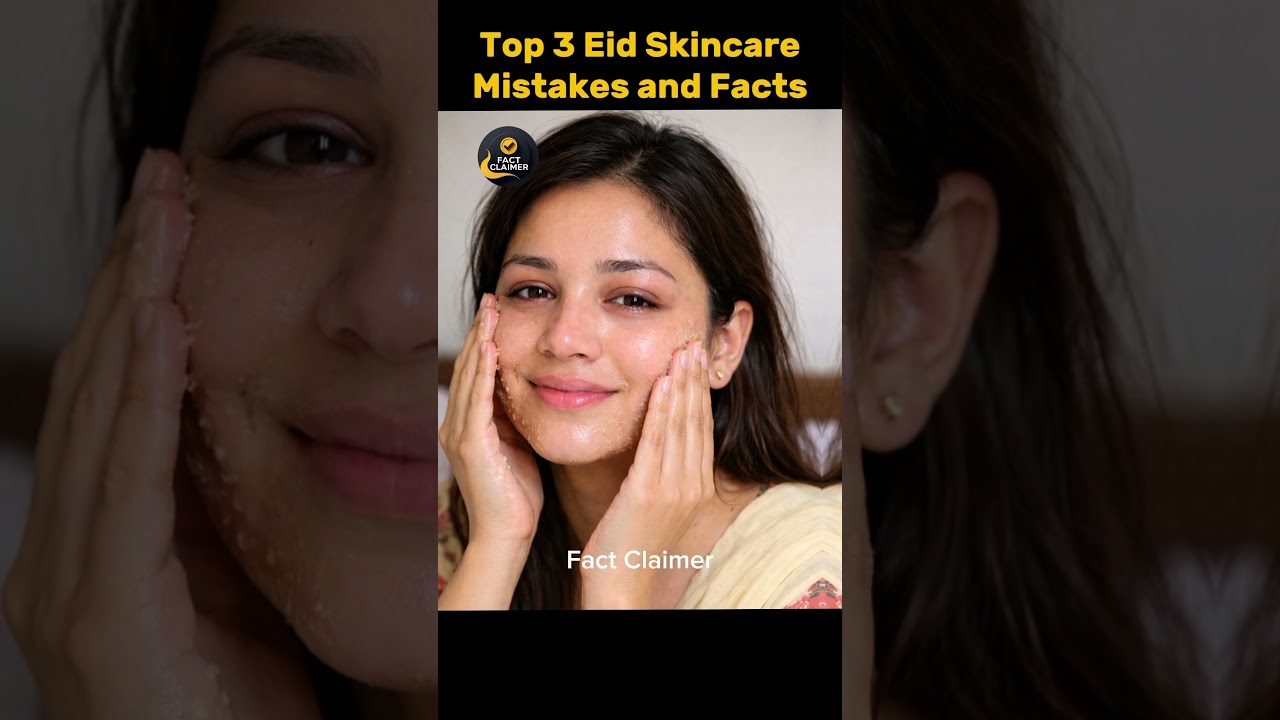 Top 3 Eid Skincare Mistakes and Facts | Avoid These Top 3 Eid Skincare Mistakes | Mistakes to Avoid