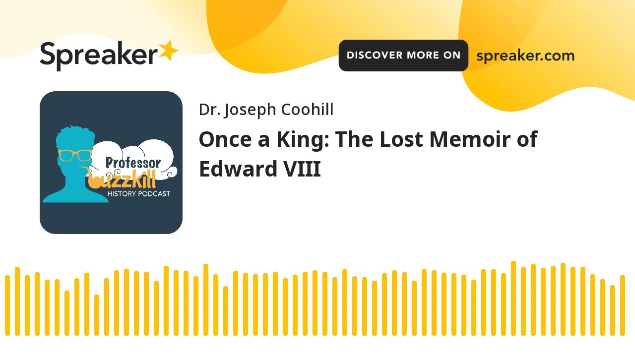 Once a King: The Lost Memoir of Edward VIII