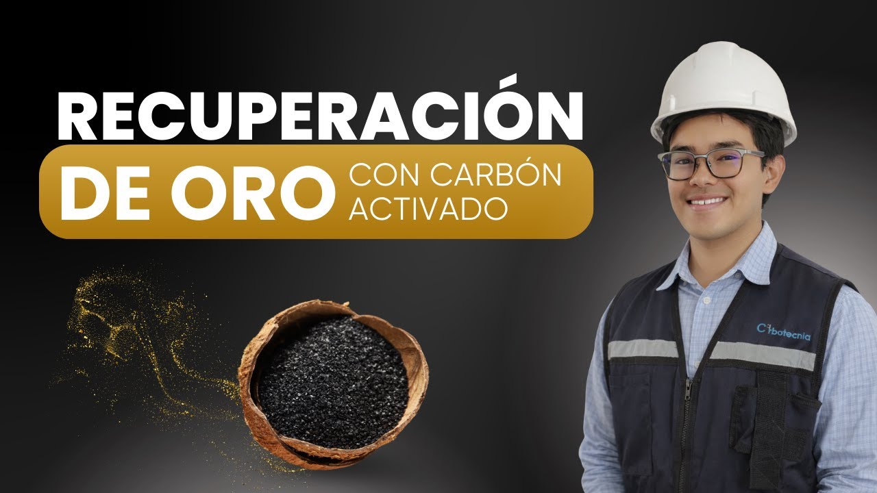 Recuperación de oro en minería con carbón activado: CIP, CIL y Heap Leaching