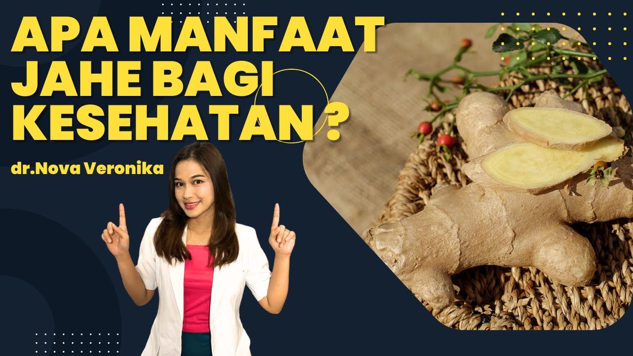Apa manfaat jahe untuk kesehatan? 