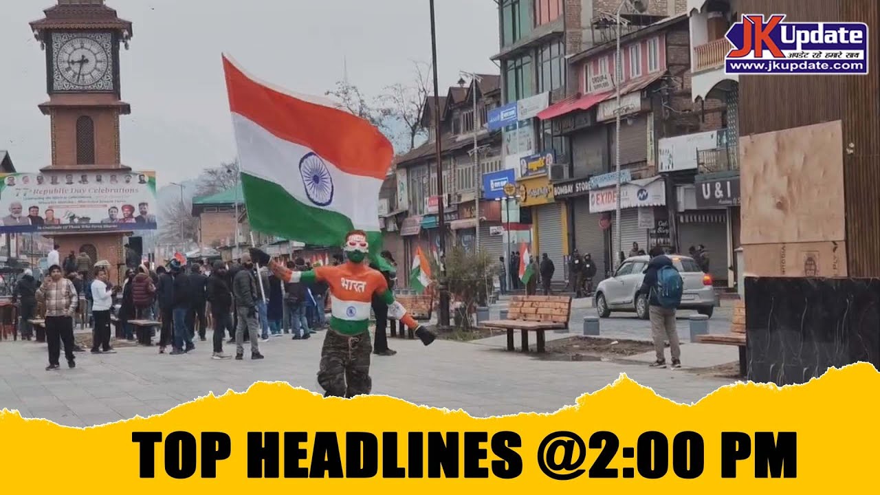 JKupdate Top Headlines @ 2 PM 26 JAN 2026