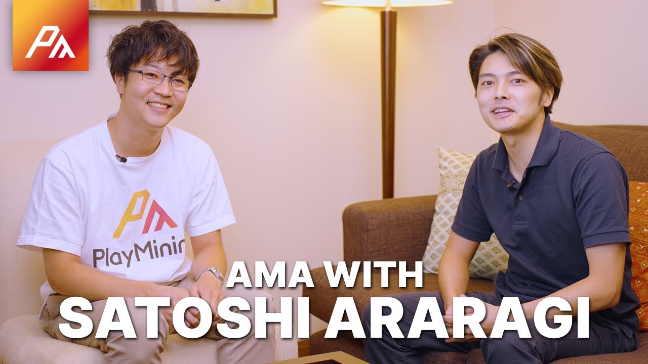 AMA with Satoshi Araragi | PlayMining AMA