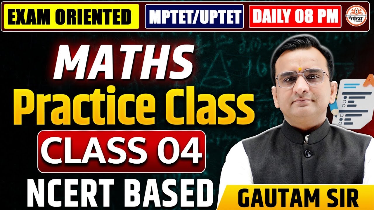 MATHS CLASS | PRACTICE CLASS 04  | NCERT BASED | MPTET | UPTET | VARG 2 | VARG 3 | BY GAUTAM SIR