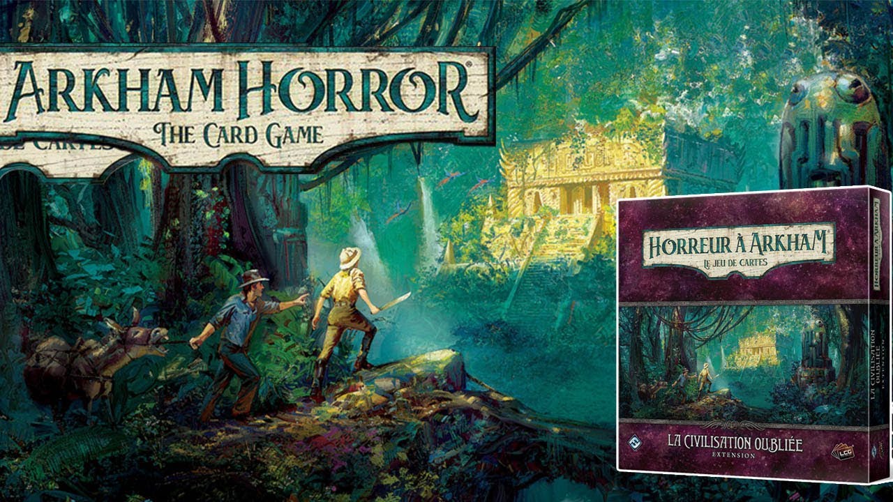 [Ouverture] La Civilisation Oubliée - Horreur à Arkham Campagne 3