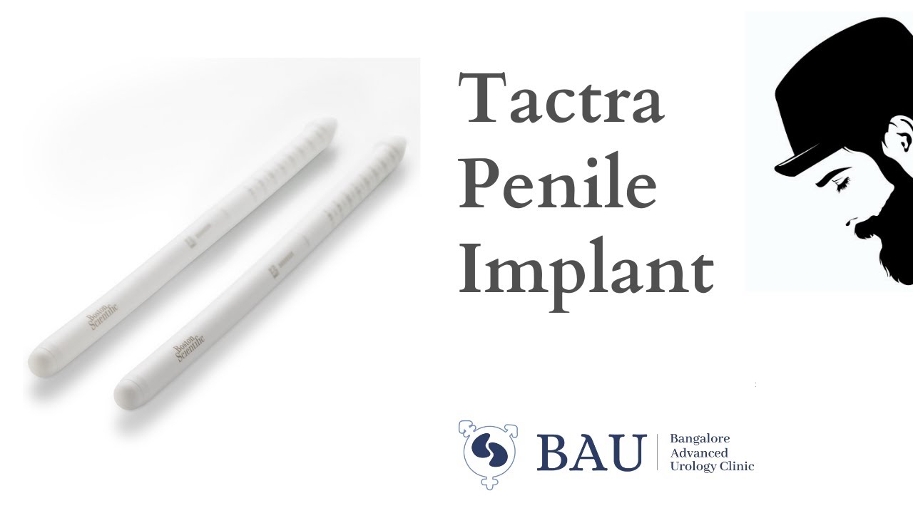 TACTRA™ MALLEABLE PENILE PROSTHESIS - The Natural Choice