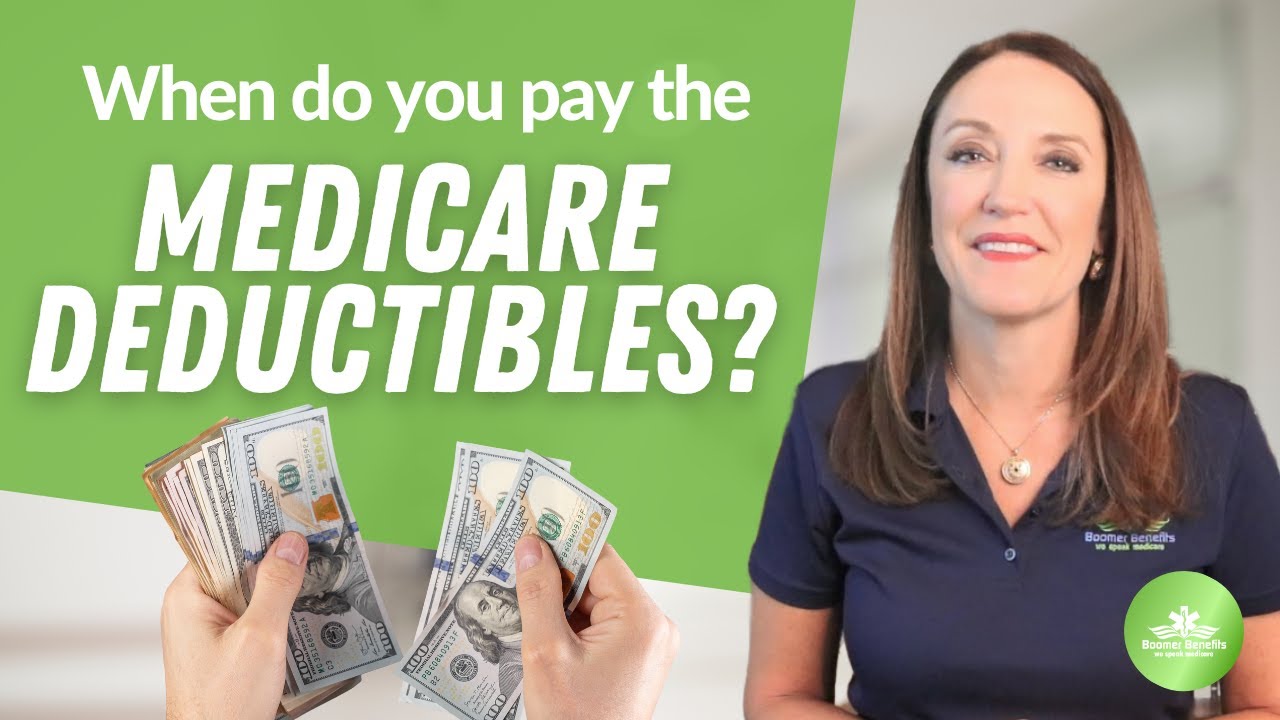 Medicare Deductibles - How and When Do You Pay Them (Our Pro Tips)