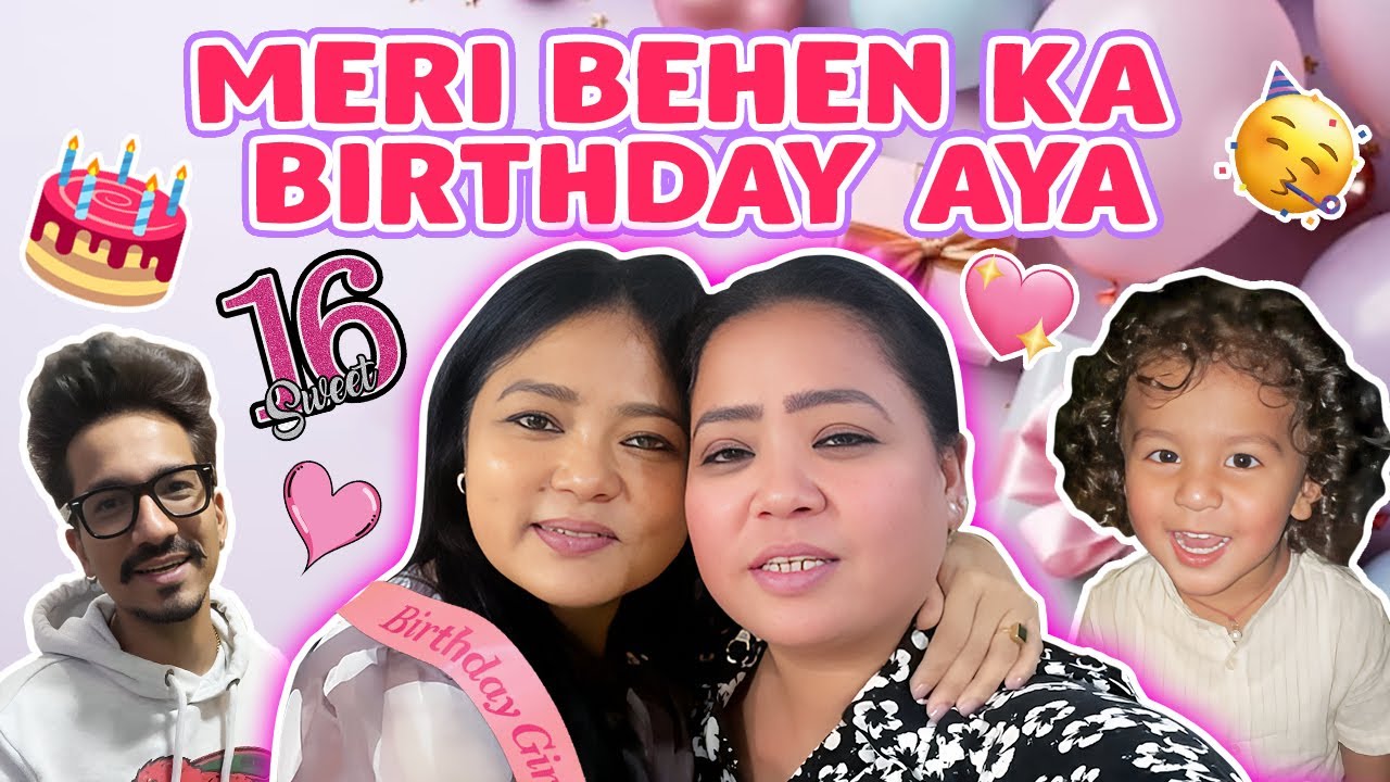 Meri Behen Ka Birthday Aya🎂🥳 | Bharti Singh | Haarsh Limbachiyaa | Golla