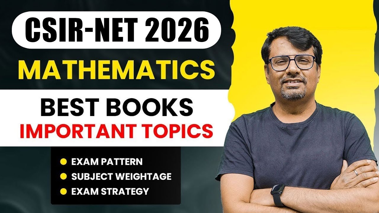 CSIR-NET 2026 Mathematics Best Books & Important Topics | Exam Pattern & Exam Strategy | Syllabus