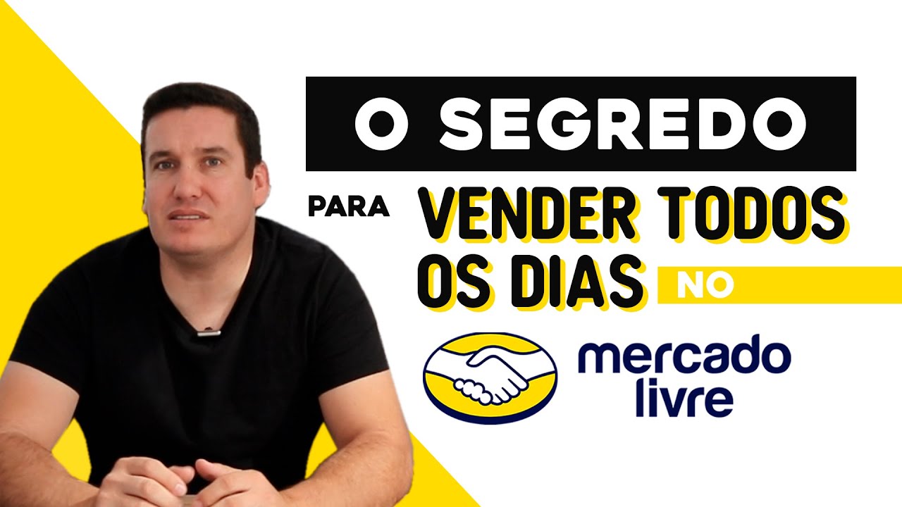 O SEGREDO PARA VENDER TODOS OS DIAS NO MERCADO LIVRE