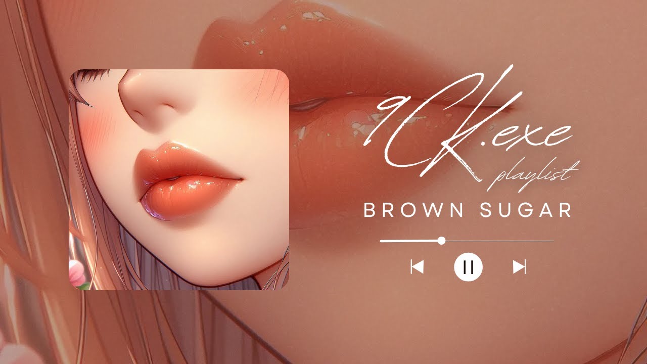 Brown Sugar – 9CK