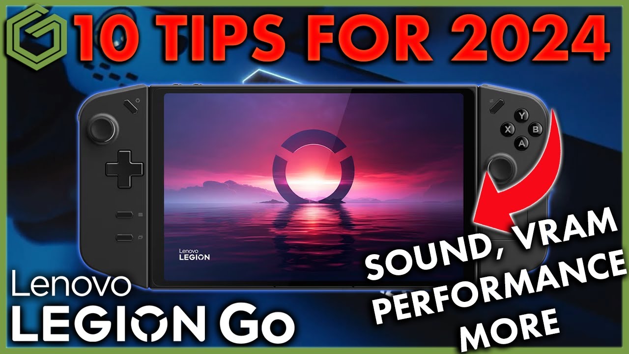 10 отличных советов для вашего Lenovo Legion Go в 2024 году