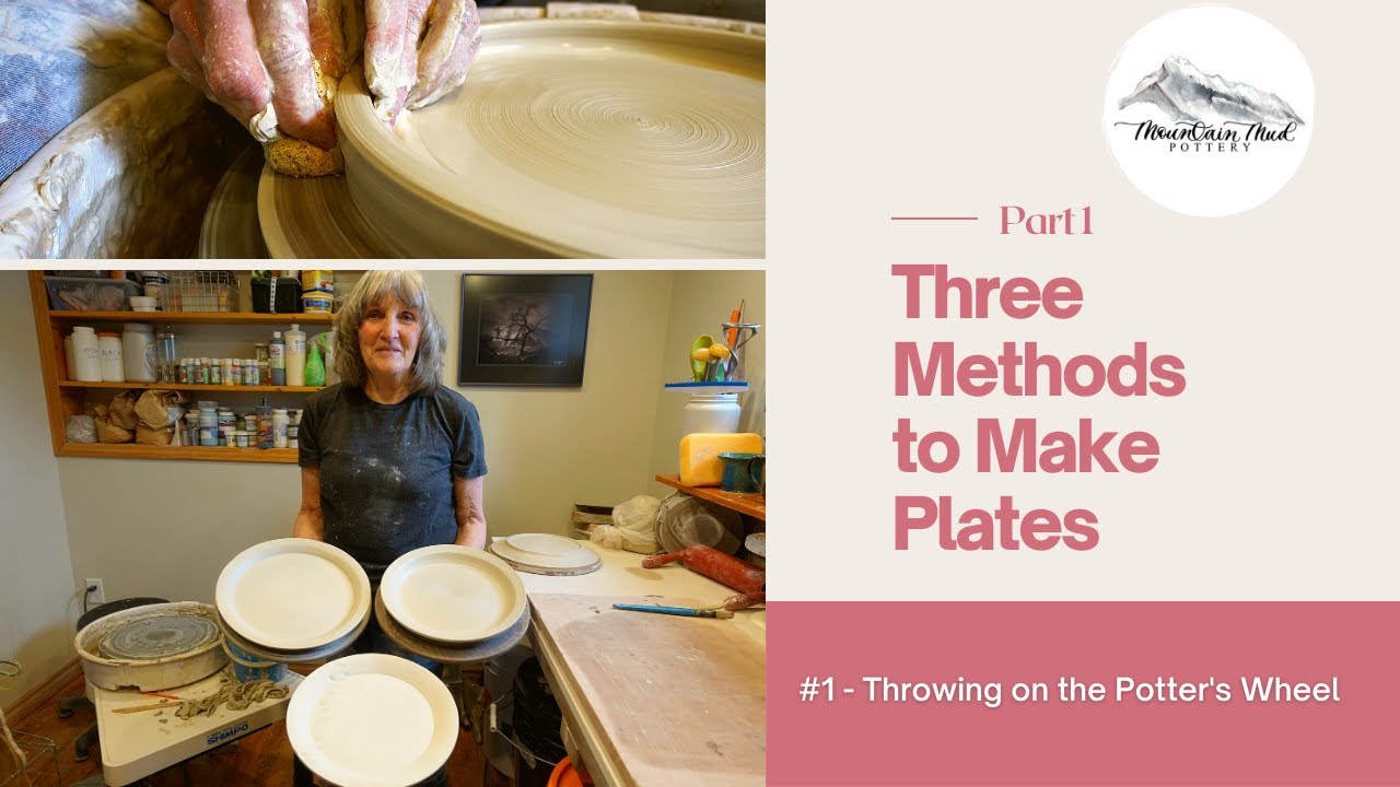 How To Easily Make Pottery Plates with Three Different Methods | Part 1: Throwing