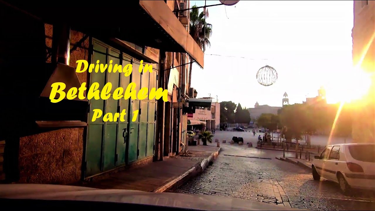 شوارعنا : جولة بالسيارة في بعض شوارع مدينة بيت لحم الجزء الأول | Bethlehem city car tour part 1