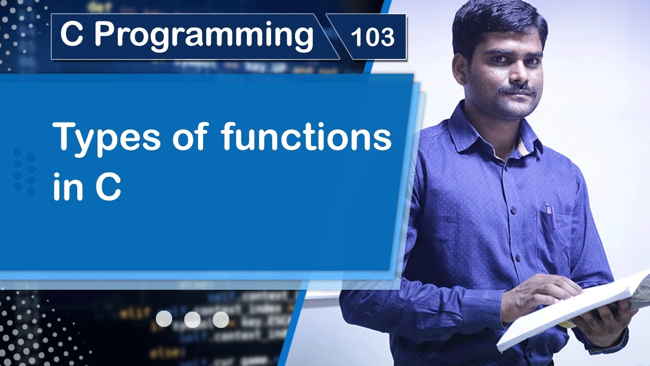 Types of Functions in C - C Programming Tutorial 103 🚀