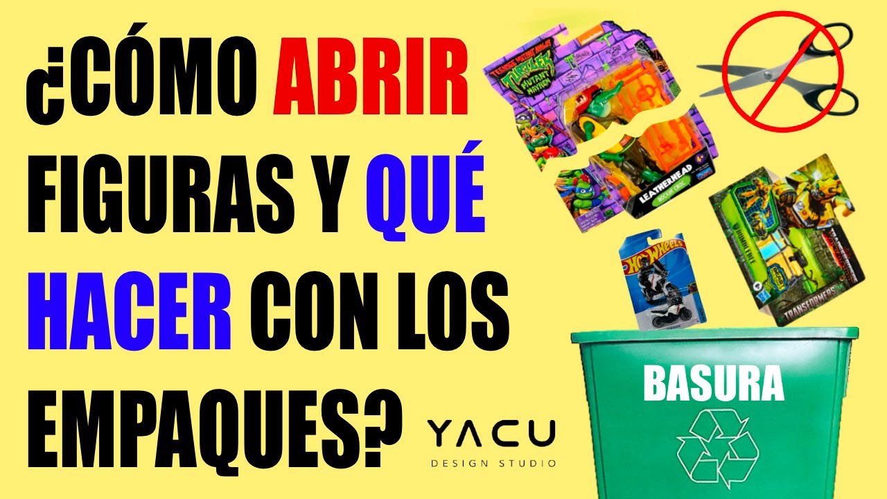 TUTORIAL ¿CÓMO ABRIR FIGURAS Y QUE HACER CON LOS EMPAQUES? CAJAS, BLISTER, HOT WHEELS, ETC.