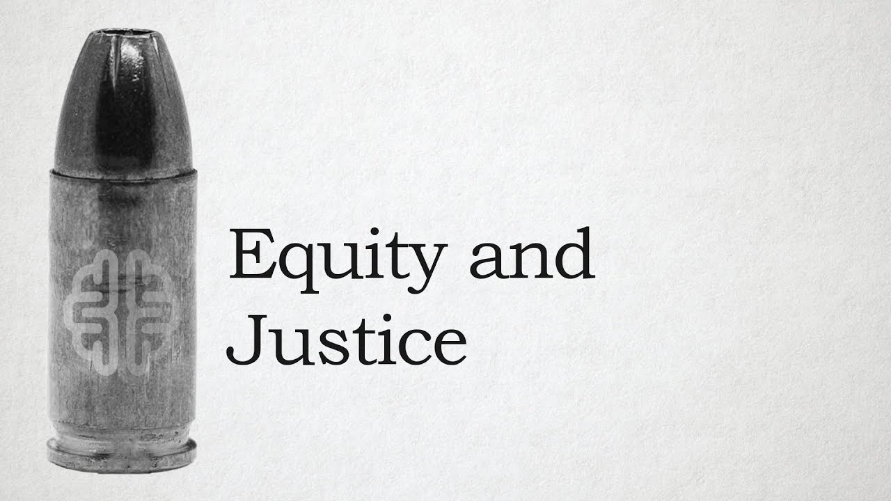Equity and Justice