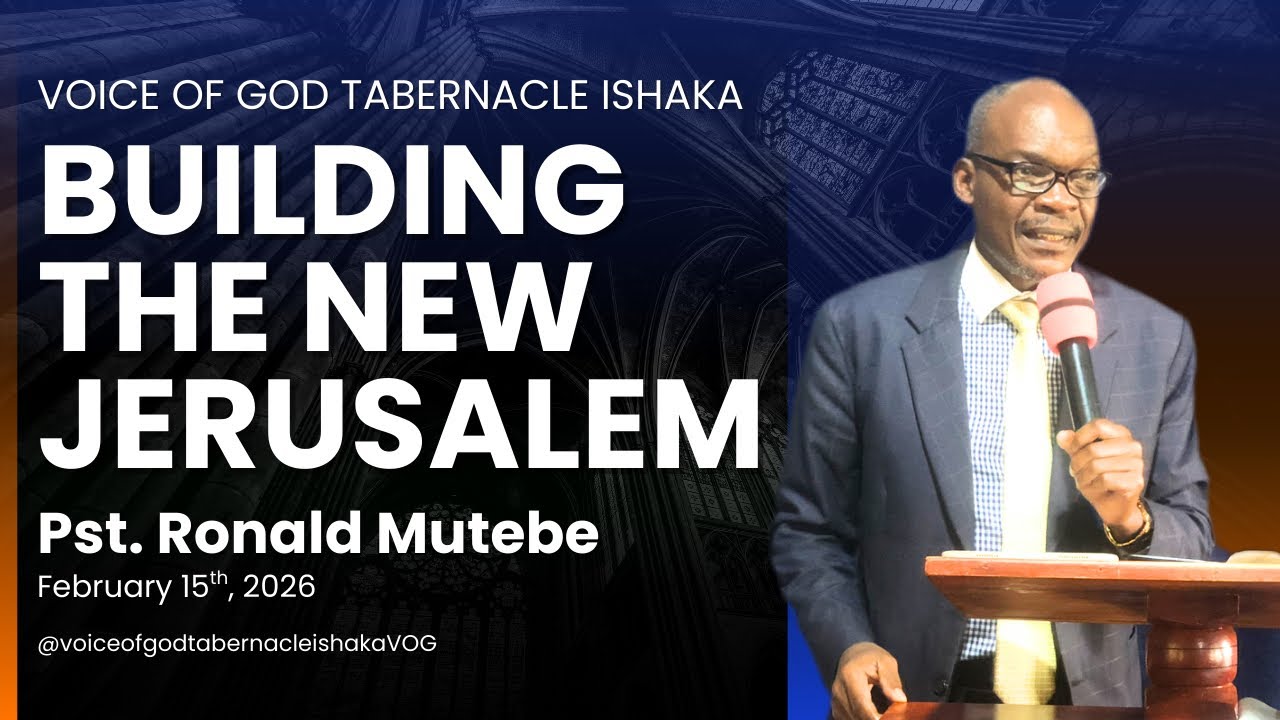 Sun, 26-0215 || Building The New Jerusalem || Pr. Ronald Emmanuel Mutebe