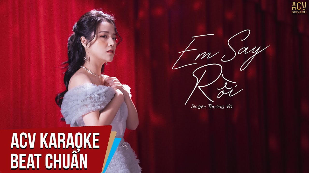 Karaoke | Em Say Rồi - Thương Võ | Beat Chuẩn