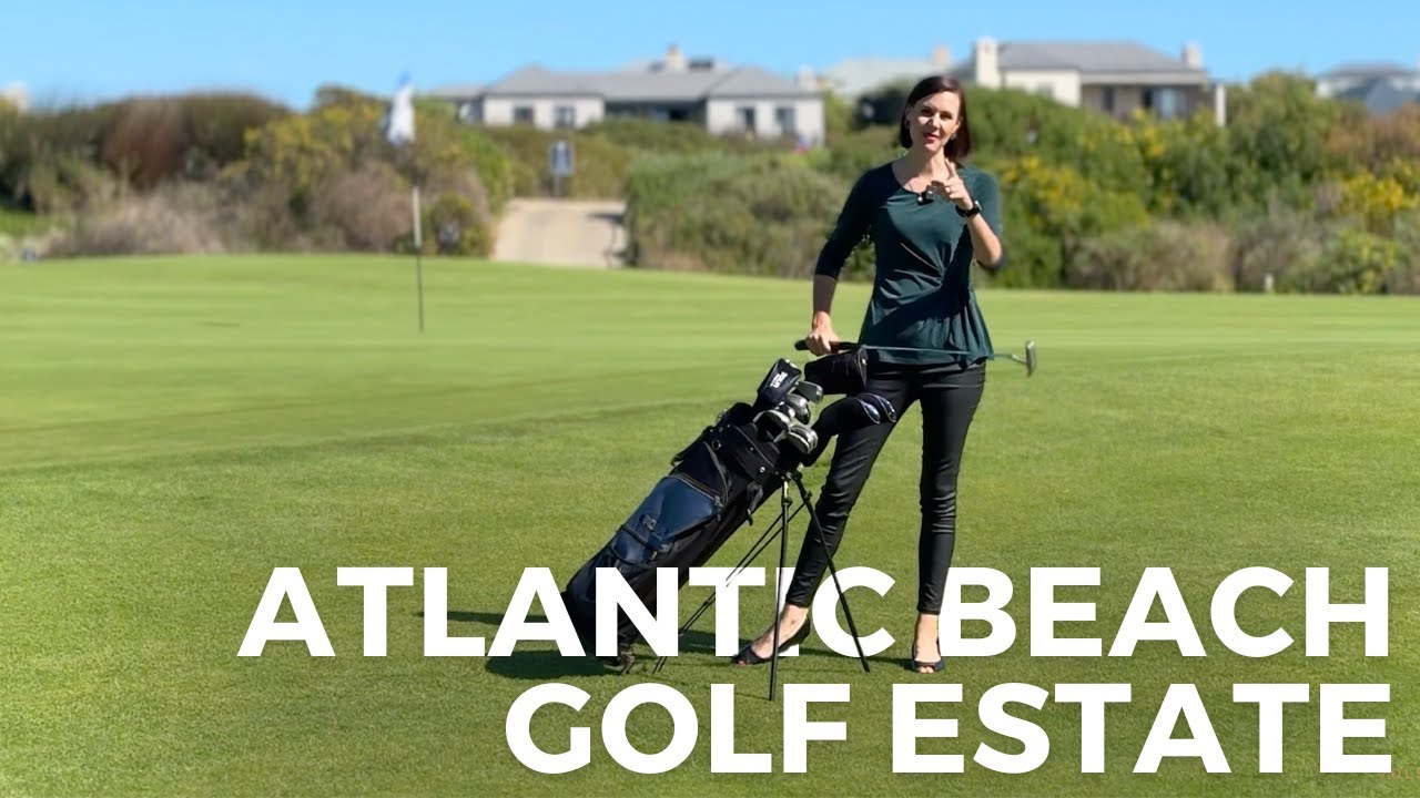 A Look Into The Prestigious Atlantic Beach Golf Estate | Riana Fouche | Melkbosstrand