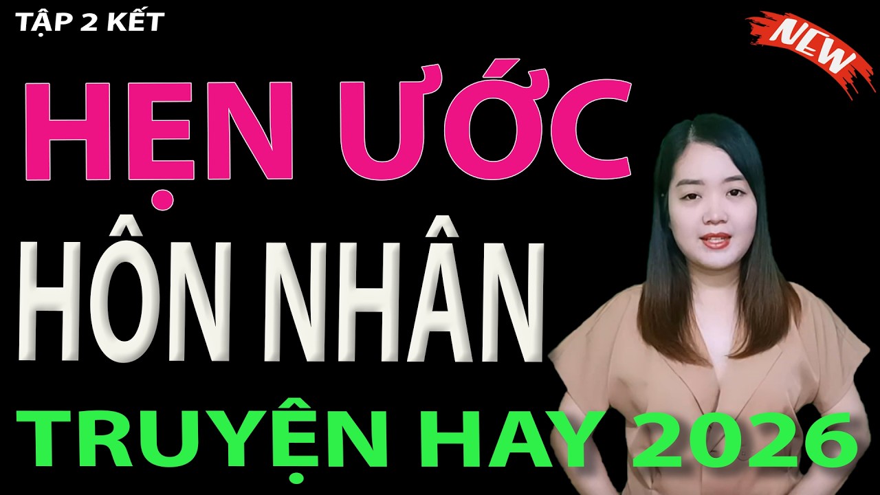 HẸN ƯỚC HÔN NHÂN - tập 2 KẾT #mcthanhmai