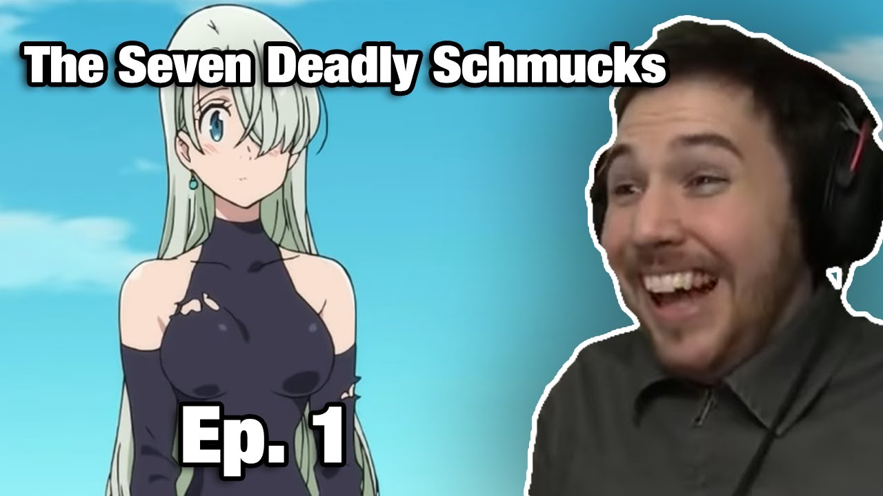 SHH! JUST DON'T TALK - Noble Reacts to The Seven Deadly Schmucks! Episode 1 (Reupload)