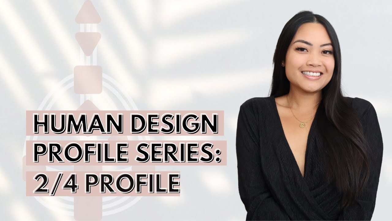 HUMAN DESIGN PROFILE SERIES: 2/4 PROFILE (HERMIT OPPORTUNIST)