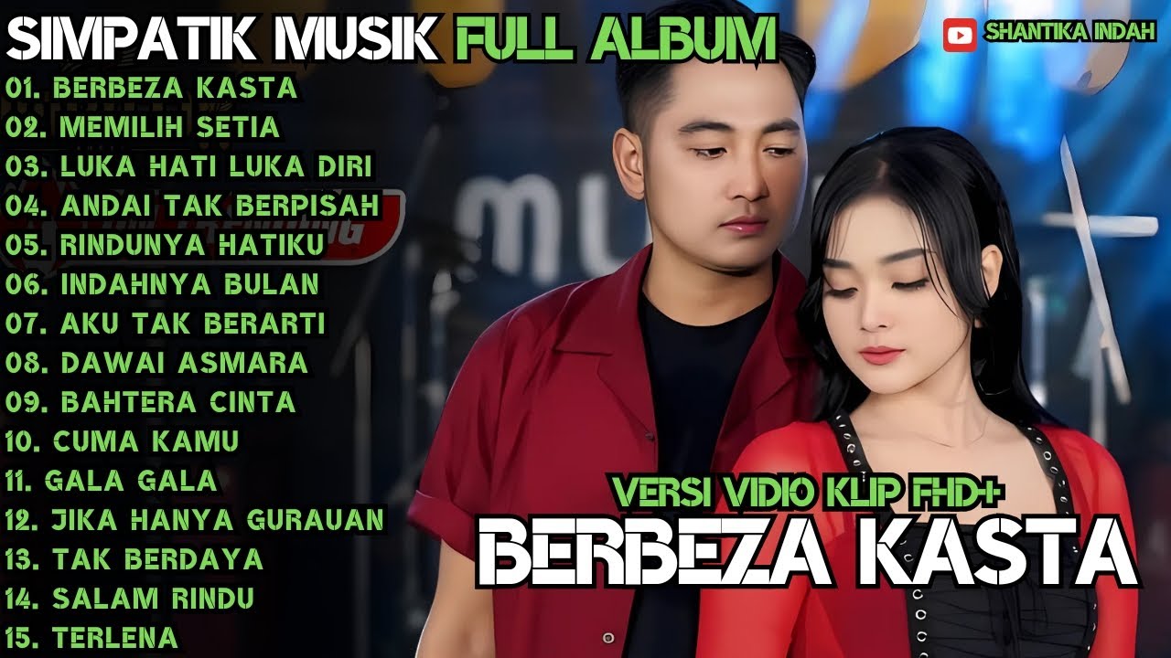 BERBEZA KASTA - RINDUNYA HATIKU - LUKA HATI LUKA DIRI- SIMPATIK MUSIC TERBARU 2025 FULL ALBUM
