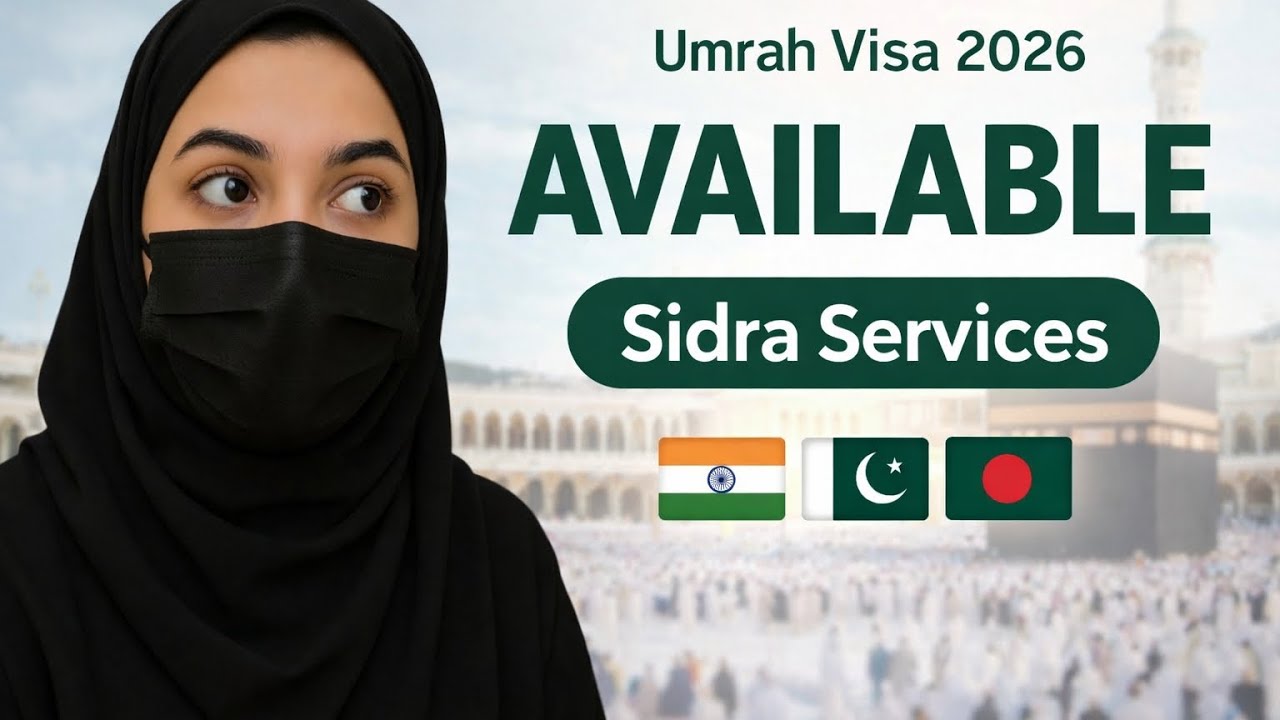 Umrah Visa & Hotel 2026 Available | Sidra Services – India, Pakistan, Bangladesh