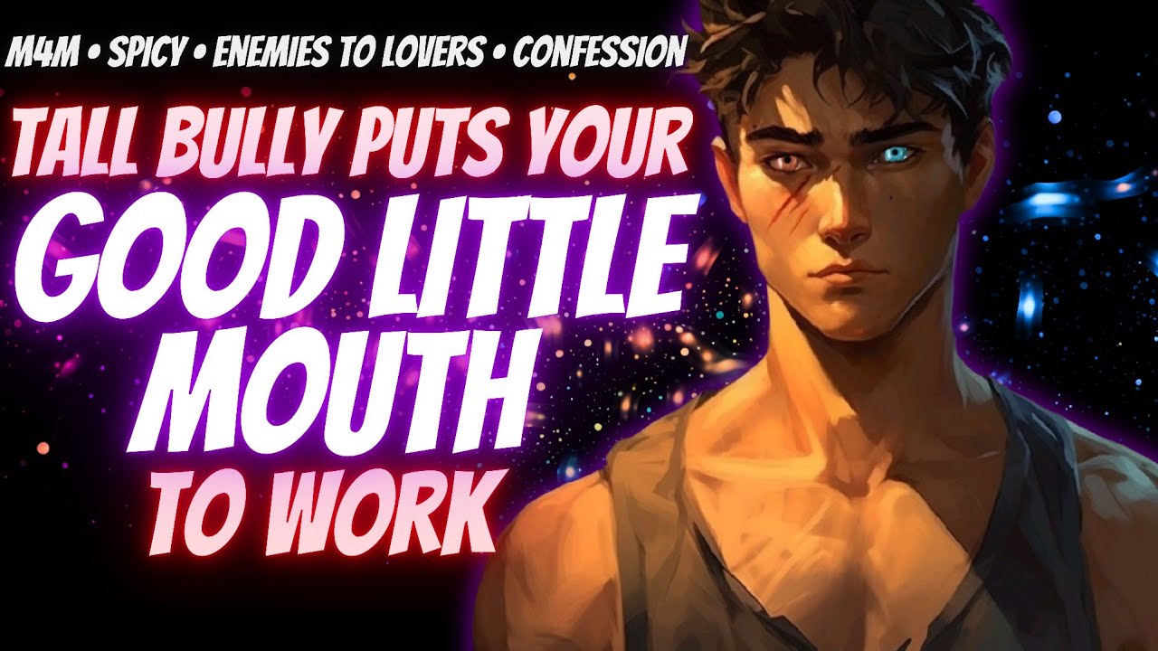 [Spicy] Tall bully decides to punish ur throat [M4M] [Boyfriend ASMR] [Enemies to Lovers] [mdom]