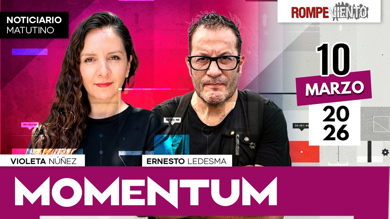 Noticiario Matutino MOMENTUM | 10/ Marzo / 2026